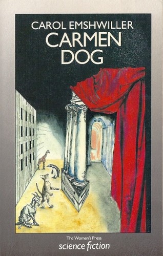 Carol Emshwiller: Carmen dog. (Paperback, 1988, The Women's Press)