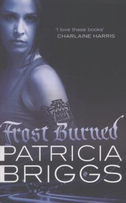 Patricia Briggs: Frost Burned (2013, Little, Brown Book Group)