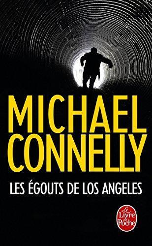 Michael Connelly: Les égouts de Los Angeles (French language, 2014)