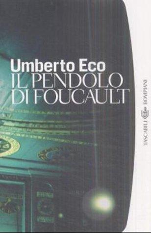 Umberto Eco: Il Pendolo Di Foucault (Italian language, 2001, Tascabili Bompiani)