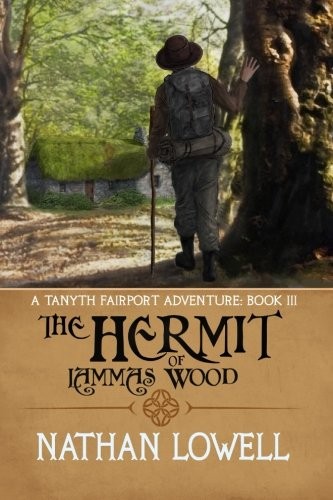 The Hermit Of Lammas Wood (Tanyth Fairport Adventures) (Volume 3) (Paperback, 2015, Durandus)