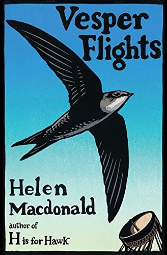 Helen Macdonald: Vesper Flights (Hardcover, 2020, Grove Press)