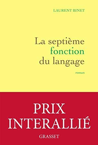 Laurent Binet: La septième fonction du langage (French language)
