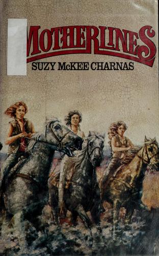 Suzy McKee Charnas: Motherlines (1978, Berkley Pub. Corp. : distributed by Putnam)