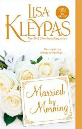 Lisa Kleypas: Married by Morning (2010)