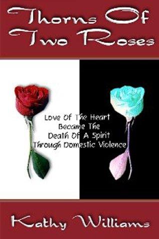 Kathy Williams: Thorns of Two Roses (Paperback, 2000, Southern Charm Press)