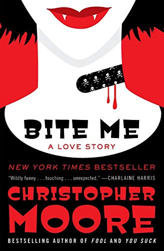 Christopher Moore: Bite Me (Paperback, 2011, William Morrow & Company, William Morrow Paperbacks)