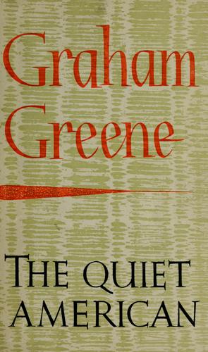 Graham Greene, Graham Greene: The quiet American. (1960, Heinemann)