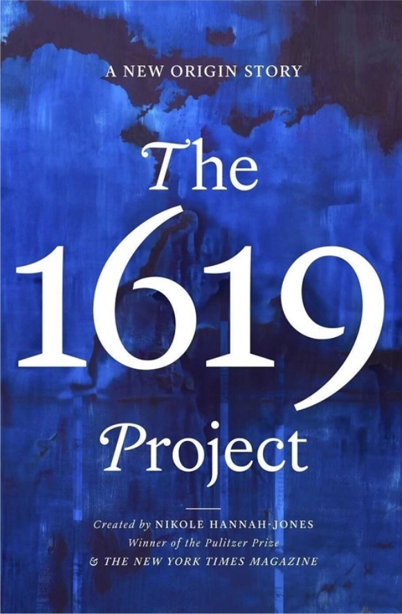 Nikole Hannah-Jones: The 1619 Project (2021, Independently Published)