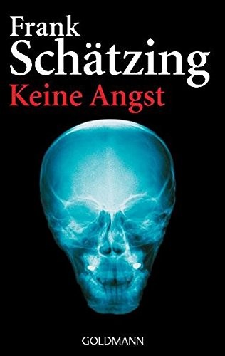 Frank Schätzing: Keine Angst (Paperback, 2008, Verlagsgruppe Random House GmbH)