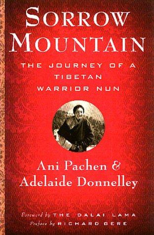 Adelaide Donnelley, Richard Gere, Ani Pachen, 14th Dalai Lama: Sorrow Mountain (Hardcover, Kodansha America)