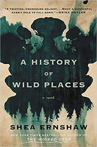 Shea Ernshaw: History of Wild Places (2021, Atria Books)