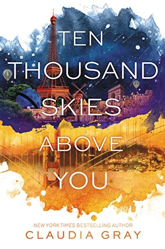 Claudia Gray: Ten Thousand Skies Above You (Paperback, 2016, HarperTeen, Harperteen)