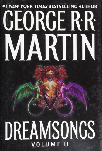 George R.R. Martin: Dreamsongs (Hardcover, 2007, Spectra)