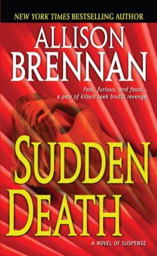 Allison Brennan: Sudden Death (FBI Trilogy, #1) (2009)