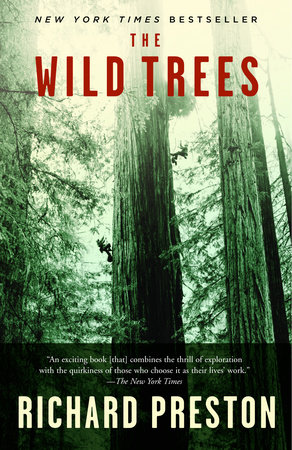 Richard Preston: The Wild Trees (2007, Random House)