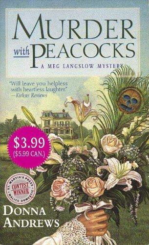 Donna Andrews: Murder With Peacocks (A Meg Langslow Mystery) (Paperback, 2006, St. Martin's Paperbacks)