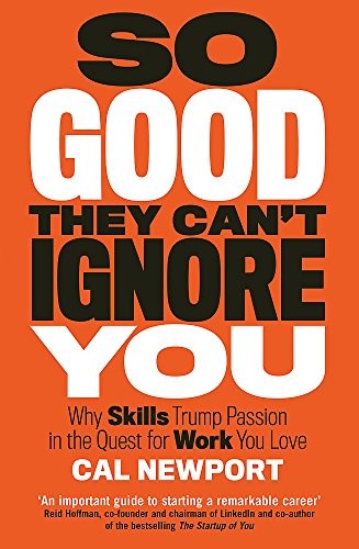 So Good They Can't Ignore You (Paperback, 2016, Piatkus)