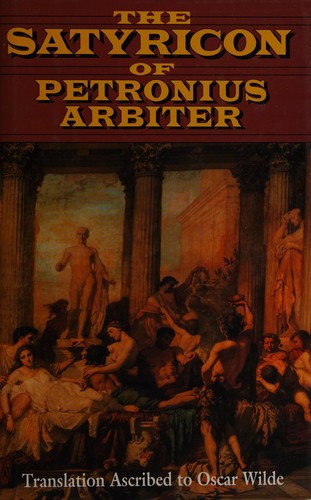 Petronius Arbiter: The Satyricon of Petronius Arbiter (1992, Dorset Press)