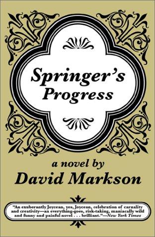 David Markson: Springer's progress (1999, Dalkey Archive Press)