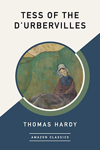 Thomas Hardy: Tess of the d'Urbervilles (EBook, 2019, Amazon Classics)