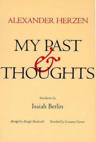 Aleksandr Herzen: My Past and Thoughts (Paperback, 1982, University of California Press)