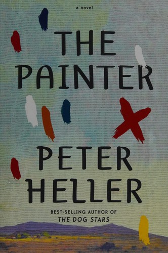 Peter Heller: The painter (2014)