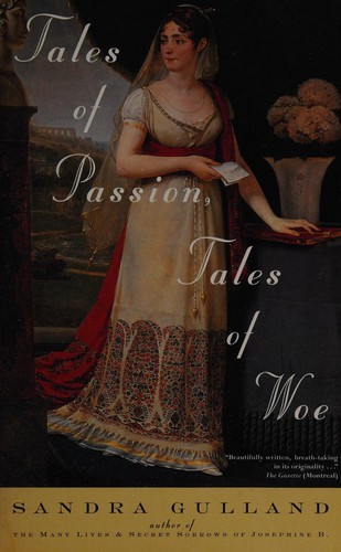 Sandra Gulland: Tales of passion, tales of woe (1999, HarperPerennial)