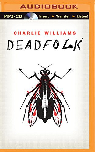 Charlie Williams, James Clamp: Deadfolk (AudiobookFormat, 2015, Brilliance Audio)