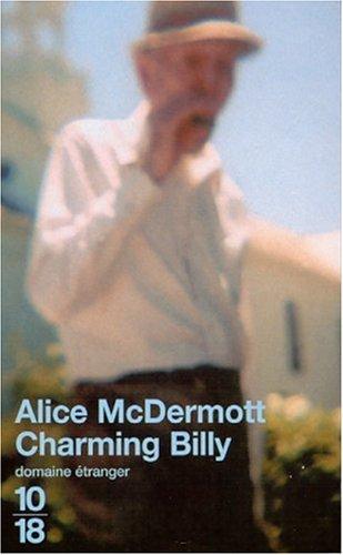 Alice McDermott: Charming Billy (Paperback, French language, 2001, 10-18)
