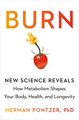 Herman Pontzer PhD: Burn (Hardcover, 2021, Avery)