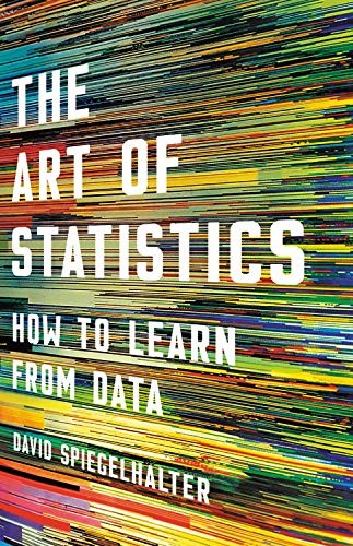 David Spiegelhalter: The Art of Statistics (Hardcover, 2019, Basic Books)