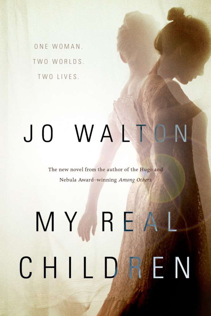 Jo Walton: My Real Children (Hardcover, 2014, Tor)