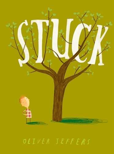 Oliver Jeffers: Stuck (Hardcover, 2011, Philomel Books)