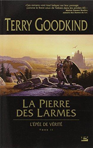 Terry Goodkind: La pierre des larmes (Paperback, French language, 2003, Bragelonne)