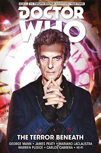 George Mann, Mariano Laclaustra, Warren Pleece: Doctor Who : The Twelfth Doctor : Time Trials Vol. 1 (Hardcover, 2017, Titan Comics)