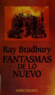 Ray Bradbury: Fantasmas de Lo Nuevo (Spanish language, 2000, Minotauro)