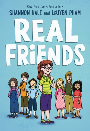 Shannon Hale, LeUyen Pham: Real Friends (2017, Scholastic)