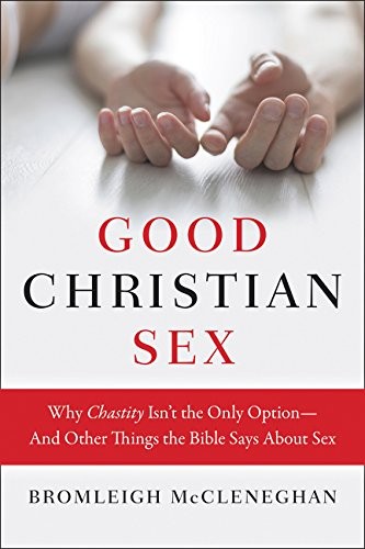 Bromleigh McCleneghan: Good Christian Sex (Paperback, 2016, HarperOne)