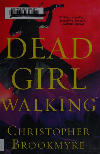 Christopher Brookmyre: Dead Girl Walking (2015, Atlantic Monthly)
