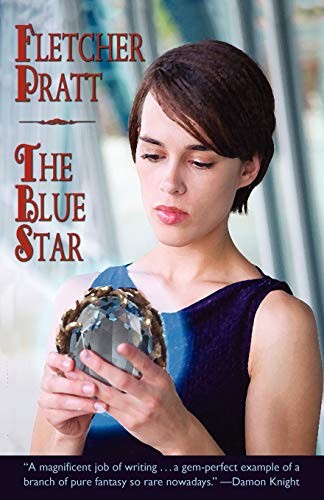 Fletcher Pratt: The Blue Star (2008, Wildside Press)