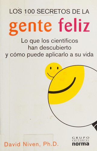 Niven, David: Los 100 secretos de la gente feliz (Spanish language, 2003, Groupo Editorial Norma)