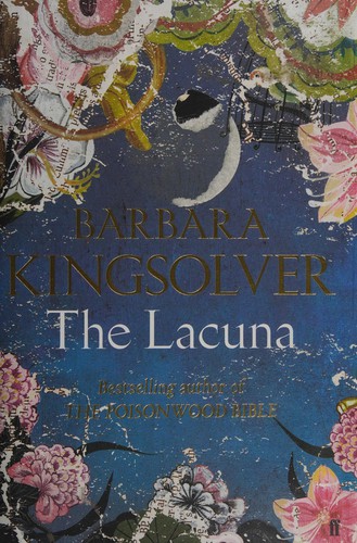 Barbara Kingsolver: The lacuna (2009, Faber)