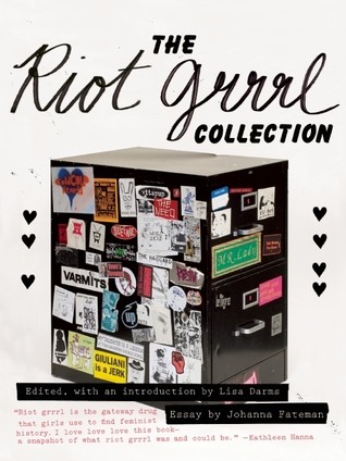 Lisa Darms: The Riot Grrrl Collection (2013, The Feminist Press)