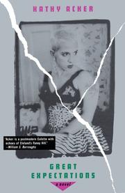 Kathy Acker: Great Expectations (1994, Grove Press)