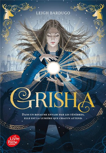 Leigh Bardugo: Grisha t.1 (2020, Hachette Jeunesse)