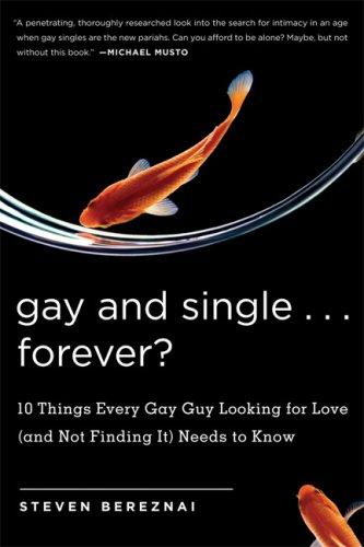 Gay and Single...Forever? (Paperback, 2006, Marlowe & Company)