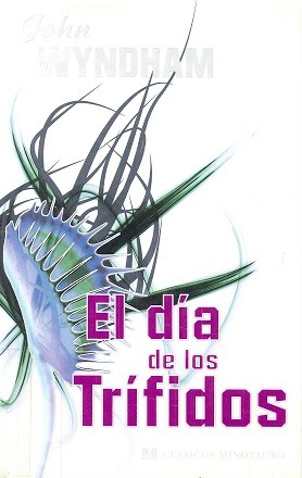 John Wyndham: El día de los trífidos (Paperback, Spanish language, 2008, Minotauro)