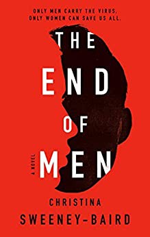 Christina Sweeney-Baird: End of Men (2021, Penguin Publishing Group)