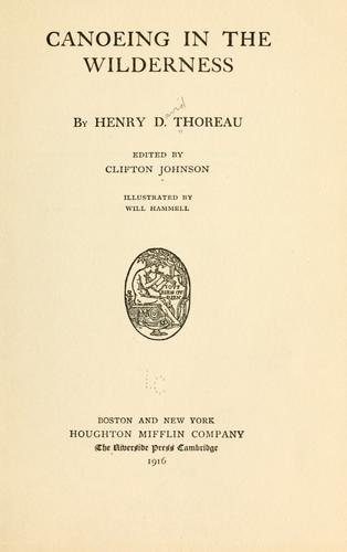 Henry David Thoreau: Canoeing in the wilderness (1916, Houghton Mifflin company)